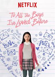 To All the Boys I’ve Loved Before: A Must Watch Love Story